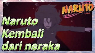 Naruto Kembali dari neraka