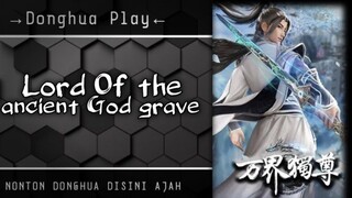 Lord of the Ancient God Grave eps 270 sub indo