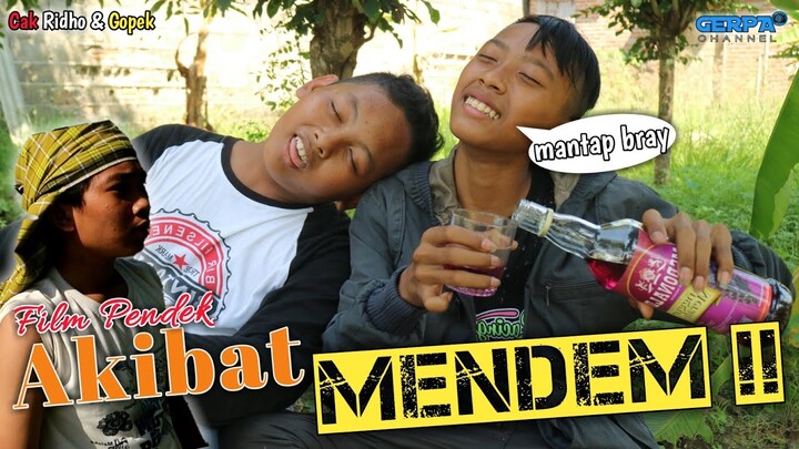 Film Pendek Cak Ridho & Gopek " Akibat Mendem "