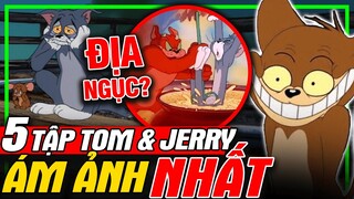 TOM & JERRY:  Top 5 Tập Phim Ám Ảnh Nhất | Sự Thật Thú Vị | meXINE