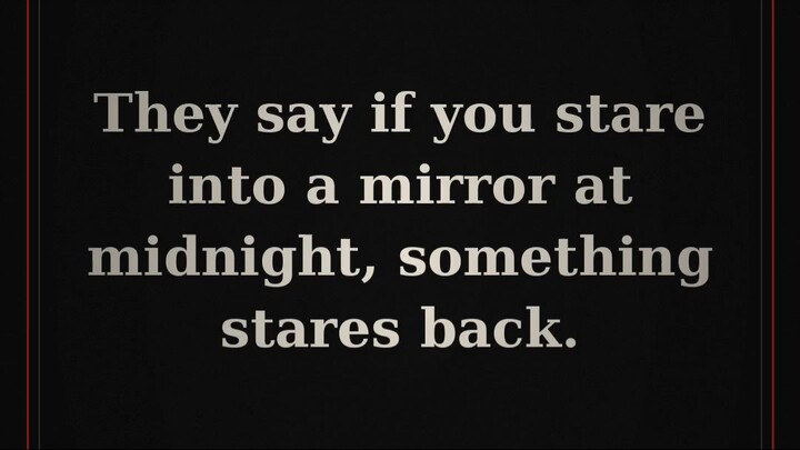 They Say If You Stare Into a Mirror at Midnight, Something Stares Back | Scary Story