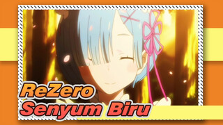 [ReZero] Jika Senyum Itu Indah, Pasti Berwarna Biru...