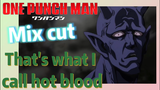 [One-Punch Man]  Mix cut |  That's what I call hot blood