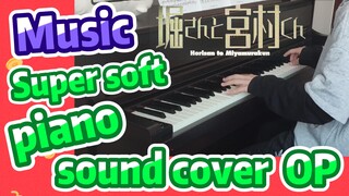 [Horimiya]  Music | Super soft piano sound cover  OP