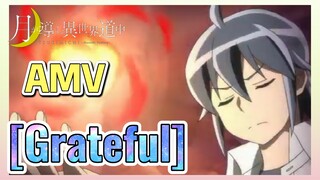 [Grateful] AMV