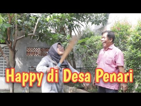 HAPPY DI DESA PENARI                                    @GUSI Guyon Berisi
