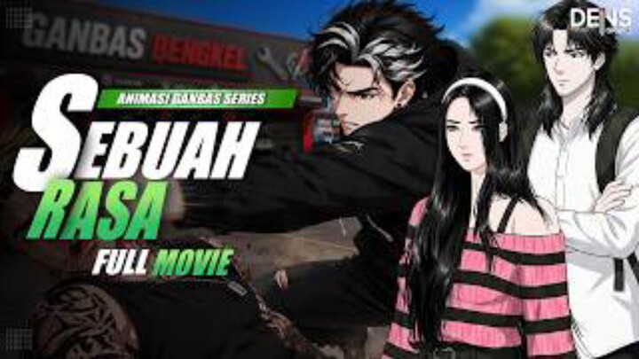 SEBUAH RASA FULL MOVIE Ft ‪@Broo_AL‬ - Animasi Ganbas Series @DensGrafis