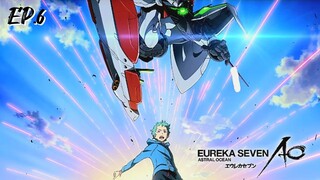 Eureka Seven AO ยูเรก้า เซเว่น เอโอ ตอนที่ 6 [พากย์ไทย]