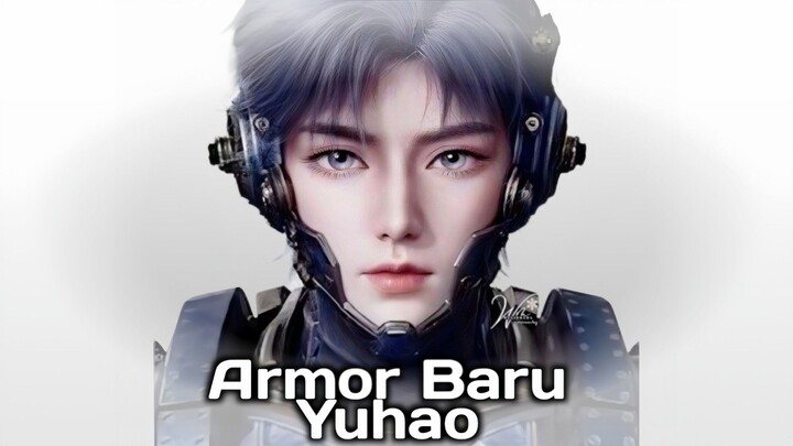 Bahas Armor Baru Yuhao