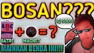 BOSAN?? MAIN BATRE + MAGNET BISA MENGATASI BOSAN? | 3 CARA MENGATASI KEBOSANAN/BETE