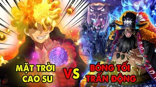 Luffy VS Râu Đen, Mặt Trời Và Bóng Tối, Cao Su Vs Chấn Động | Ai Mạnh Hơn