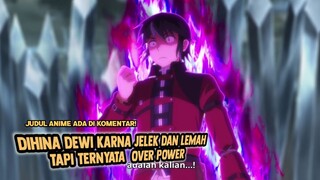 Rekomendasi Anime Isekai Dengan MC yang Diremehkan Namun Over Power