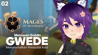 Melawan Goblin GWEDE - Mages of Mystralia 🌸 Vtuber