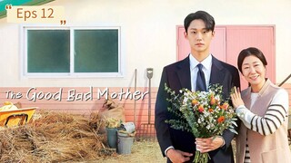 The Good Bad Mother Eps 12 [SUB INDO]