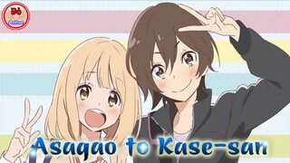 Tớ nghiện cậu mất rồi [AMV] Asagao to Kase-san - Mượn Gió Bẻ Măng