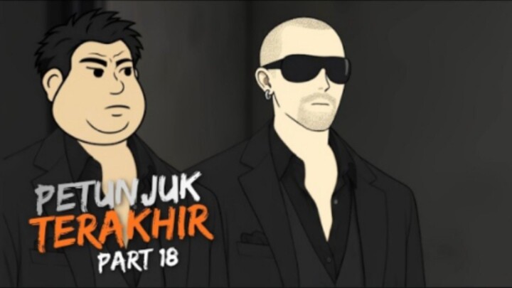 PETUNJUK TERAKHIR PART 18 - Drama Animasi