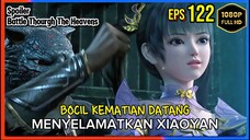 BTTH Season 5 Episode 122 Subtitle Indonesia - Terbaru Kedatangan Ziyan Menyelamatkan Xiaoyan