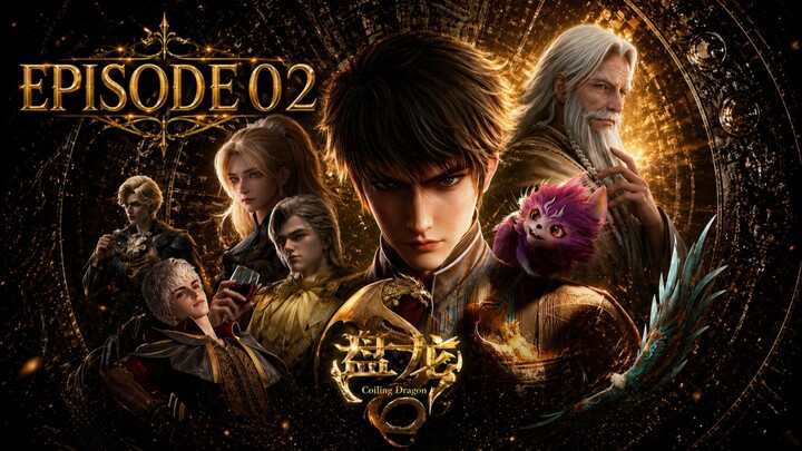 COILING DRAGON EPISODE 02