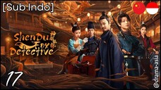 [Sub Indo] ZhenDu Fox Detective – Eps. 17 (2025)