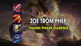 Thanh Pham Gaming - ZOE TRỘM CƯỚP