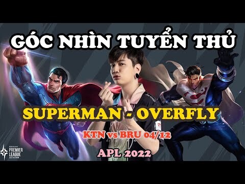 GÓC NHÌN TUYỂN THỦ: ĐẨY ĐẨY ĐẨY ĐÂY LÀ SUPERMAN TRONG TAY OVERFLY | APL 2022: VIỆT NAM