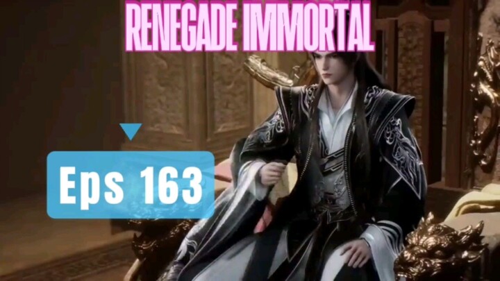 Renegade Immortal | Episode 163 | Anime Donghua
