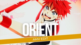 [AMV EDIT] | ORIENT |