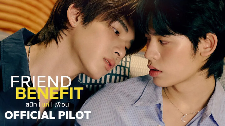 [Official Chinese-Subbed Teaser] DMD’s new Thai drama starring TeeteePor, “Friend Benefit | สนิทแค่เ