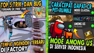 TOP 5 DAFTAR TRIK DAN BUG TERBARU DI FREE FIRE - MASUK ATAP FACTORY ! CARA CEPAT DAPAT CR PET RUMBLE