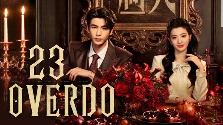 OVERDO - Episode 23 [Eng Sub]
