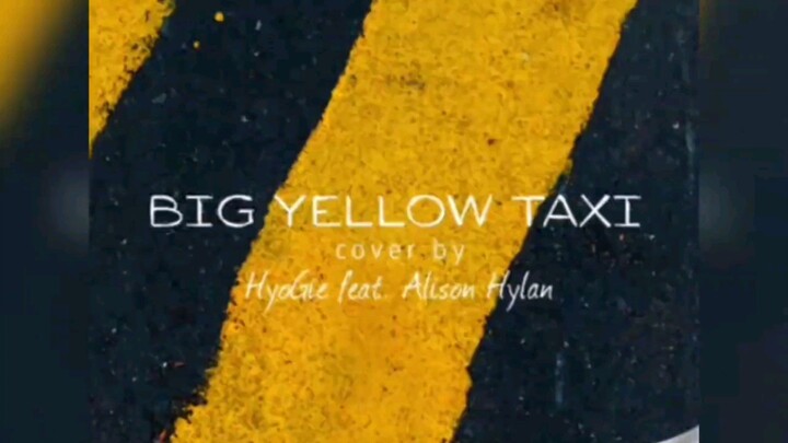Counting Crown ft Vanessa Carlton - Big Yellow Taxi / Cover By HyoGie Ft Alison Hylan