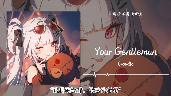 “You just can’t resist a melody like this” || “Your Gentleman”
