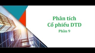 Hướng dẫn Phân tích Cổ phiếu DTD - Thành Đạt Hà Nam - Đầu tư Phát triển Thành Đạt - Phần 9