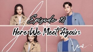 [Sub Indo] Here We Meet Again E18 (2023)