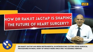 How Dr Ranjit Jagtap Is Shaping the Future of Heart Surgery