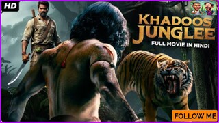 KHADOOS JUNGLEE South Blockbuster Full Hindi Dubbed Movie Anurag Dev Swetaa  Action Movie