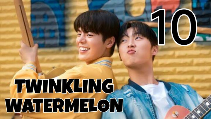 re ✨🍉 TWINKLING WATERMELON TAGALOG EPISODE 10