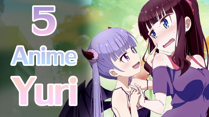 [แนะนำ] 5 Anime YURI น่าหามาดู