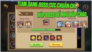 Hải Tặc Đại Chiến - Team Dame Boss Chuẩn Cho AnhEm...Đã Thử Và Rất Ngon Cơm =)))