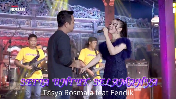 SETIA UNTUK SELAMANYA - Tasya Rosmala feat Fendik - Adella