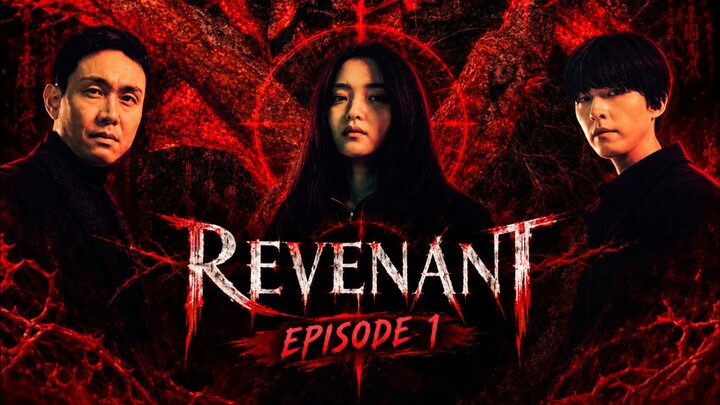 Revenant Episode 1 [Part 2]