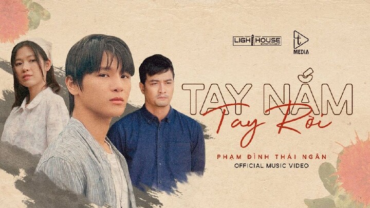TAY NẮM TAY RỜI (#TNTR) - PHẠM ĐÌNH THÁI NGÂN | OFFICIAL MUSIC VIDEO