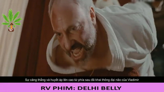 Đừng bao giờ dây dưa với bọn xã hội đen - Delhi Belly - Part 2 #reviewphim