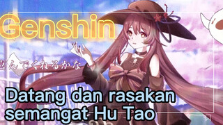 Datang dan rasakan semangat Hu Tao