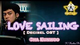 DECIBEL MOVIE 2022 OST - LOVE SAILING - CHA EUNWOO ( LEE DONG MIN )