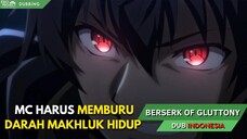 Takdir Menjadi Seorang Perakus - Berserk of Gluttony Dub Indonesia