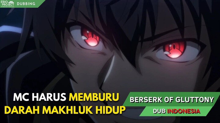 Takdir Menjadi Seorang Perakus - Berserk of Gluttony Dub Indonesia