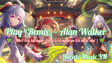 Play (Remix) - Alan Walker 💚 | Nhớ đeo tai nghe để có trải nghiệm tốt nhất | 💚 Haruto Music VN