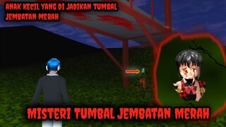 Misteri Anak Kecil Jadi Tumbal Jembatan Merah - Sakura School Simulator