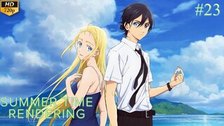 Summer Time Rendering - Episode 23 (Sub Indo)